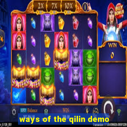 ways of the qilin demo